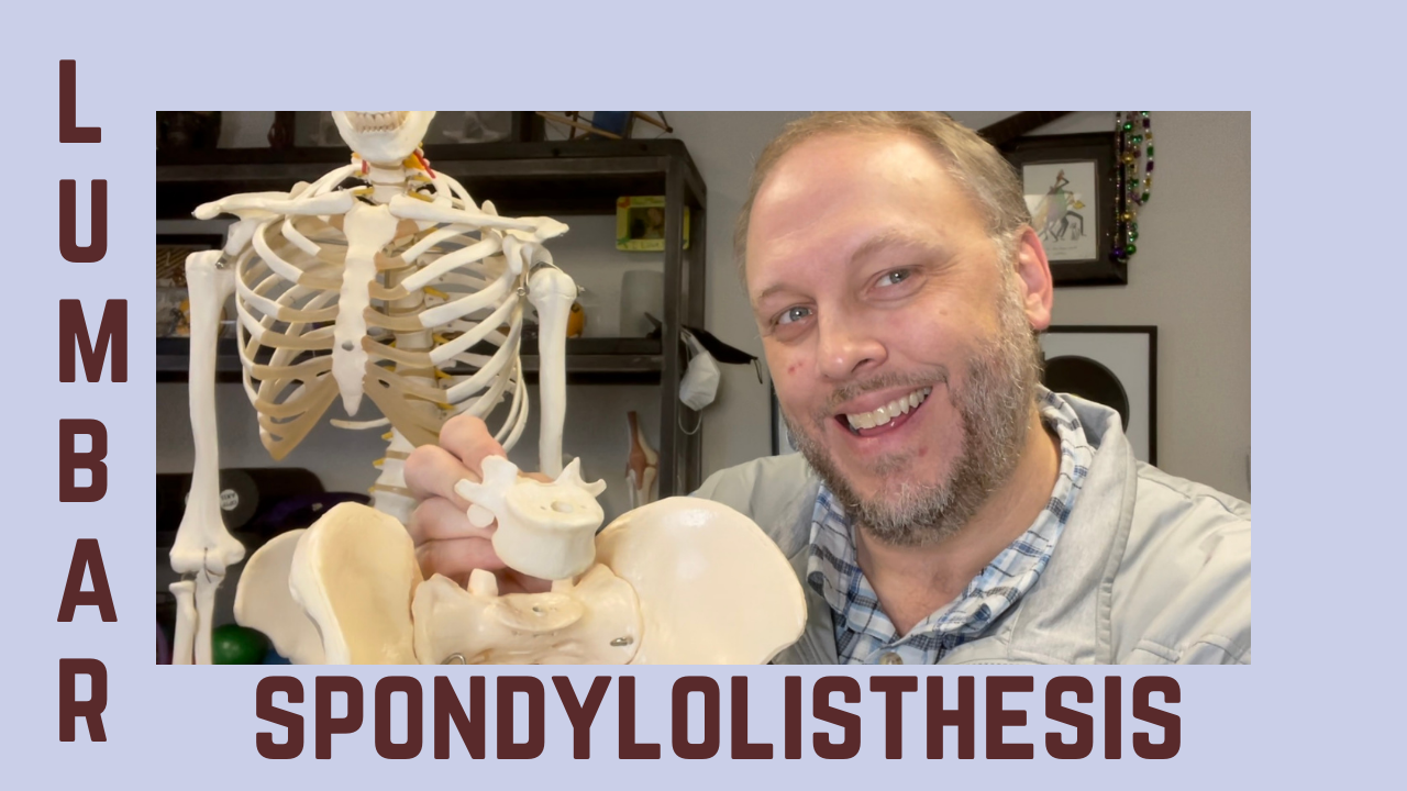 My Doctor Told Me I Have Lumbar Spondylolisthesis