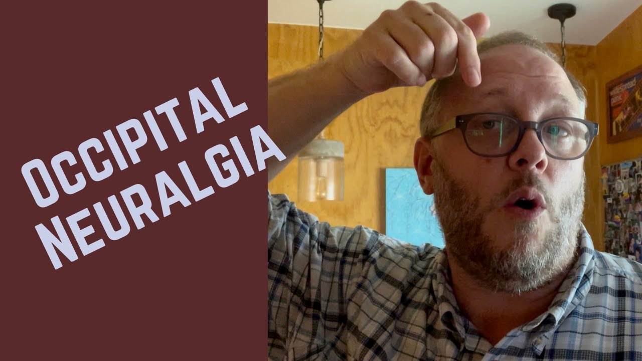 Occipital Neuralgia in Layman’s Terms
