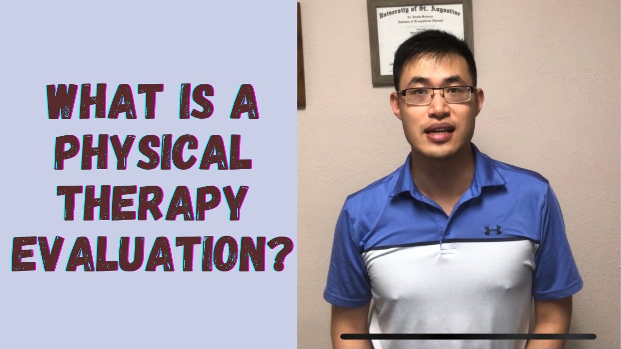 What is a Physical Therapy Evaluation
